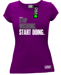 STOP Wishing Start Doing - koszulka damska fioletowa