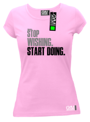 STOP Wishing Start Doing - koszulka damska jasny róż