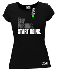 STOP Wishing Start Doing - koszulka damska czarna