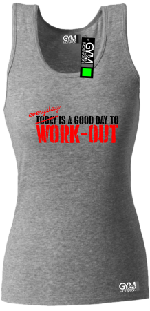 Everyday is a good day to work-out - top damski 