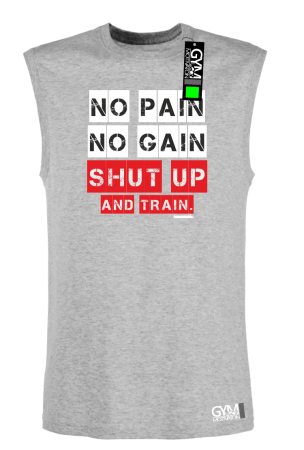 No Pain No Gain Shut Up and train - koszulka TOP męski