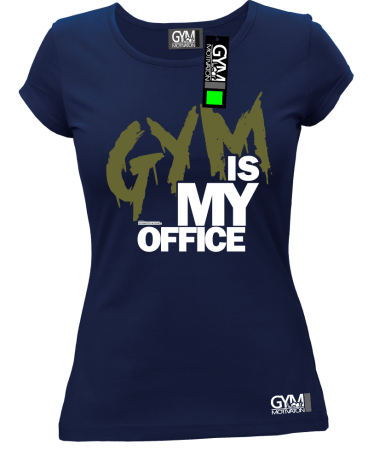 Gym is my Office - koszulka damska