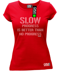 Slow progress is better than no progress - koszulka damska czerwony