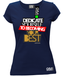 Dedicate yourself to becoming your best - koszulka damska granatowa