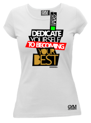 Dedicate yourself to becoming your best - koszulka damska biała