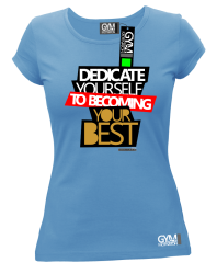 Dedicate yourself to becoming your best - koszulka damska błękitna