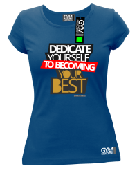 Dedicate yourself to becoming your best - koszulka damska niebieska
