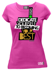 Dedicate yourself to becoming your best - koszulka damska różowa