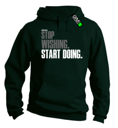 STOP Wishing Start Doing - bluza męska z kapturem butelkowa zieleń