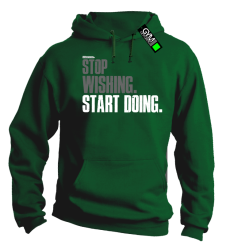 STOP Wishing Start Doing - bluza męska z kapturem zielona