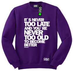 Its never too late and youre never too old to become better - bluza męska standard fioletowy