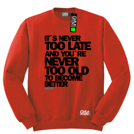 Its never too late and youre never too old to become better - bluza męska standard czerwony