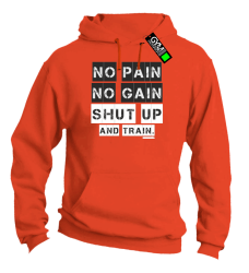 No Pain No Gain Shut Up and train - bluza męska z kapturem pomarańczowa
