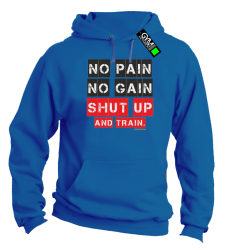 No Pain No Gain Shut Up and train - bluza męska z kapturem niebieska