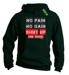 No Pain No Gain Shut Up and train - bluza męska z kapturem butelkowa zieleń