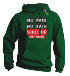 No Pain No Gain Shut Up and train - bluza męska z kapturem zielony 