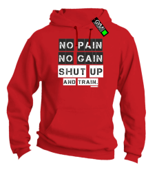 No Pain No Gain Shut Up and train - bluza męska z kapturem czerwony