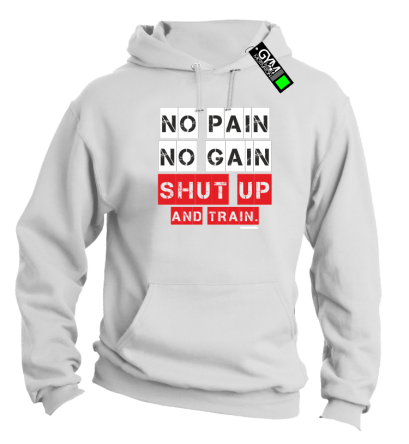 No Pain No Gain Shut Up and train - bluza męska z kapturem biała