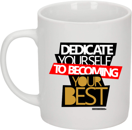 Dedicate yourself to becoming your best - kubek ceramiczny