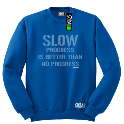 Slow progress is better than no progress - bluza męska standard niebieska