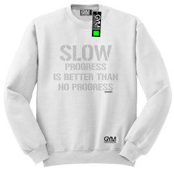 Slow progress is better than no progress - bluza męska standard biała