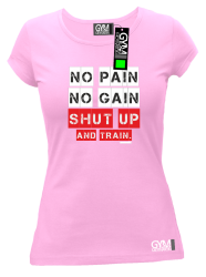 No Pain No Gain Shut Up and train - koszulka damska jasny róż 