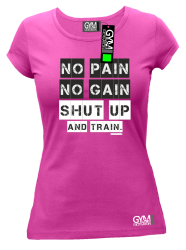 No Pain No Gain Shut Up and train - koszulka damska różowa
