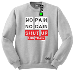 No Pain No Gain Shut Up and train - bluza męska standard melanż