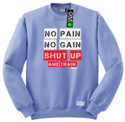 No Pain No Gain Shut Up and train - bluza męska standard błękitna