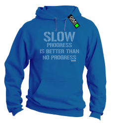 Slow progress is better than no progress - bluza męska z kapturem niebieska