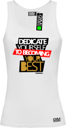 Dedicate yourself to becoming your best - koszulka TOP damska biała