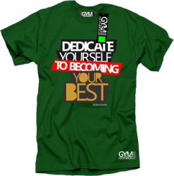Dedicate yourself to becoming your best - koszulka męska zielona