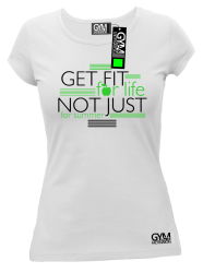 Get fit for life not just for summer - koszulka damska biała