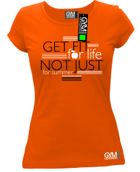 Get fit for life not just for summer - koszulka damska pomarańczowa