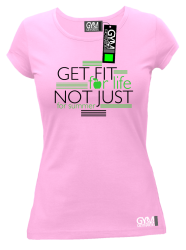 Get fit for life not just for summer - koszulka damska różowa