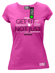 Get fit for life not just for summer - koszulka damska różowa
