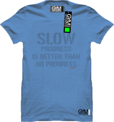 Slow progress is better than no progress - koszulka męska błękitna