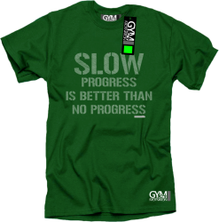 Slow progress is better than no progress - koszulka męska zielona