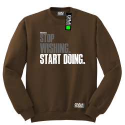 STOP Wishing Start Doing - bluza męska standard brązowa