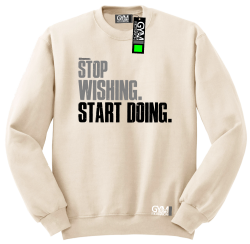 STOP Wishing Start Doing - bluza męska standard beżowa