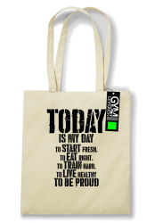 Today is my day To be Pround - torba eco naturalna